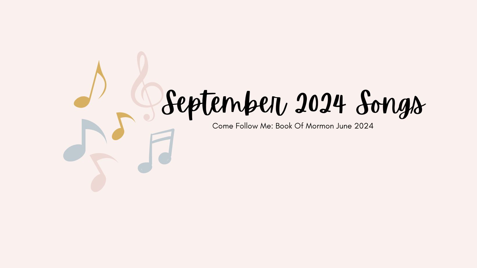 September 2024 LDS Singing Time Songs